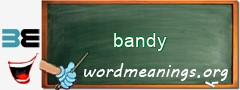 WordMeaning blackboard for bandy